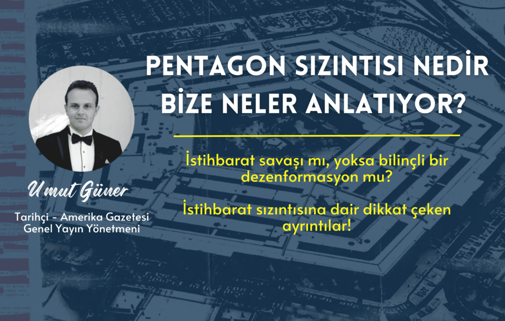 Pentagon belge sızıntısı nedir? Pentagon belgelerinde hangi detaylar var?