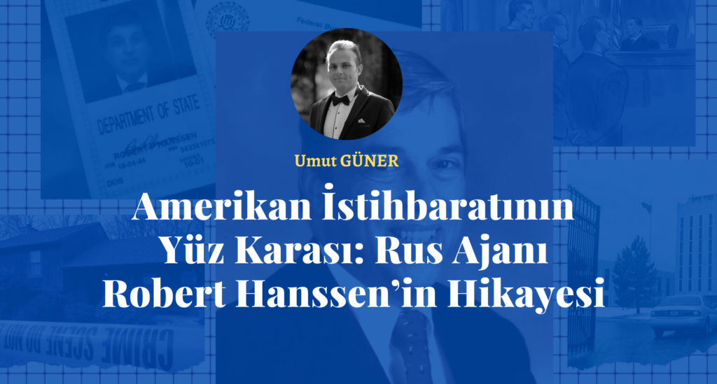 Rus Ajanı Robert Hanssen Olayı